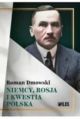 Polityka i politologia - Niemcy, Rosja i kwestia polska - Roman Dmowski - miniaturka - grafika 1