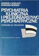Książki medyczne - Psychiatria kliniczna i pielęgniarstwo psychiatryczne - miniaturka - grafika 1
