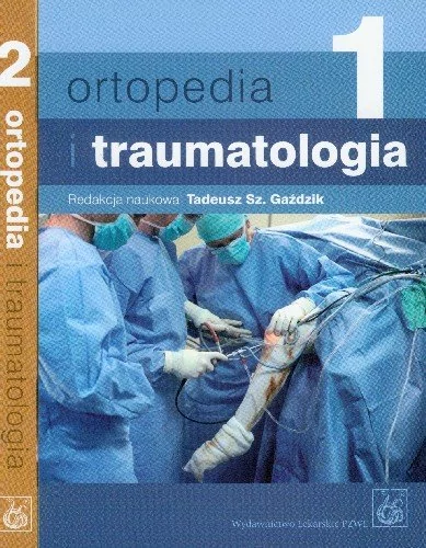 Wydawnictwo Lekarskie PZWL Ortopedia i traumatologia Tom 1-2 - Wydawnictwo Lekarskie PZWL