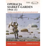 Historia świata - Napoleon V Operacja Market-Garden 1944 (1) - Steven J. Zaloga - miniaturka - grafika 1