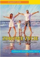 Diety, zdrowe żywienie - Triada Drukarnia Cyfrowa Zdrowe życie - odżywianie, aktywność dla wszystkich, wydanie 2 Krzysztof Kijek - miniaturka - grafika 1