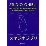 Kirin praca zbiorowa Studio Ghibli. Miejsce filmu animowanego w japońskiej kulturze