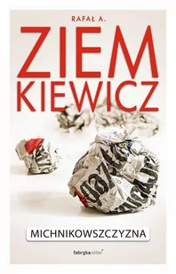 Michnikowszyzna. Zapis choroby - E-booki - biografie - miniaturka - grafika 1