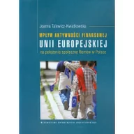 Podręczniki dla szkół wyższych - Wpływ aktywności finansowej Unii Europejskiej na położenie społeczne Romów w Polsce - Joanna Talewicz-Kwiatkowska - miniaturka - grafika 1