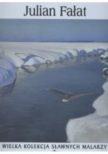 Wielka kolekcja sławnych malarzy Julian Fałat Używana - Biografie i autobiografie - miniaturka - grafika 1