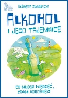 Zdrowie - poradniki - Alkohol i jego tajemnice - miniaturka - grafika 1