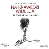 Audiobooki - biografie - Na krawędzi widelca. Spowiedź bulimiczki - miniaturka - grafika 1