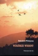E-booki - biografie - Wzgórze wiosny Bolesława Wdzięczna - miniaturka - grafika 1