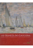 Książki o kulturze i sztuce - Od Maneta do Gauguina - miniaturka - grafika 1