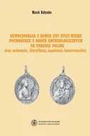Historia Polski - Dewocjonalia z końca XVI-XVIII wieku pochodzące z badań archeologicznych na terenie Polski - miniaturka - grafika 1