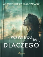 E-booki - kryminał i sensacja - Powiedz mi, dlaczego - miniaturka - grafika 1