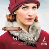 Audiobooki - literatura piękna - Mieć odwagę, by marzyć. Tom 3. Przysięga miłości Susan Anne Mason - miniaturka - grafika 1
