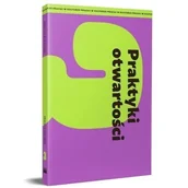 Podręczniki dla szkół wyższych - Praktyki otwartości - książka - miniaturka - grafika 1