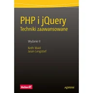 Podstawy obsługi komputera - PHP i jQuery. Techniki zaawansowane - Keith Wald, Jason Lengstorf - miniaturka - grafika 1
