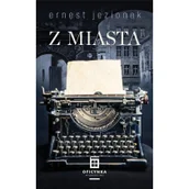 Powieści i opowiadania - Oficynka Z miasta Jezionek Ernest - miniaturka - grafika 1