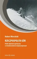 E-booki - literatura obca - Rzeczpospolita gór. Polski alpinizm egzotyczny w dwudziestoleciu międzywojennym - miniaturka - grafika 1