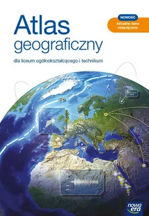 NOWA ERA Nowe geografia atlas liceum i technikum EDYCJA 2021 - Praca zbiorowa - Podręczniki dla liceum - miniaturka - grafika 1