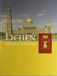Licheń miejsce nadziei - Religia i religioznawstwo - miniaturka - grafika 1