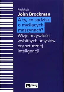 A Ty co sądzisz o myślących maszynach$354 - Ezoteryka - miniaturka - grafika 2