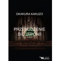 Przebudzenie się Japonii Okakura Kakuzo - Książki o kulturze i sztuce - miniaturka - grafika 1