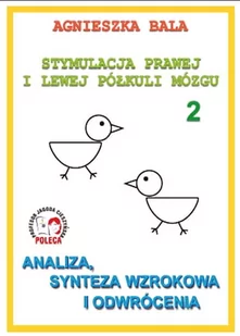 Analiza,synteza wzrokowa i odwrócenia - Zeszyt ćwiczeń 2 Stymulacja Prawej i Lewej Półkuli Mózgu - Pomoce naukowe - miniaturka - grafika 1