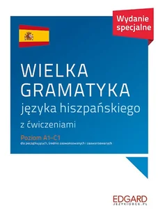 EDGARD Wielka gramatyka języka hiszpańskiego - Pozostałe książki - miniaturka - grafika 1