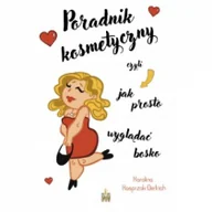 Rozwój osobisty - Poradnik kosmetyczny czyli jak prosto wyglądać bosko - miniaturka - grafika 1