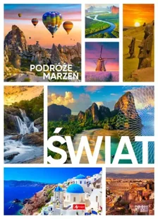 Podróże marzeń. Świat - praca zbiorowa - Albumy krajoznawcze - miniaturka - grafika 1