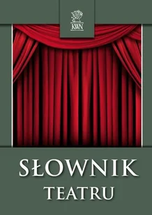 Słownik teatru - Książki o kulturze i sztuce - miniaturka - grafika 1