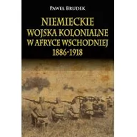 Historia Polski - Napoleon V Niemieckie wojska kolonialne w Afryce Wschodniej 1886-1918 - Paweł Brudek - miniaturka - grafika 1