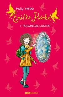 Emilka Piórko i tajemnicze lustro - Książki edukacyjne - miniaturka - grafika 1
