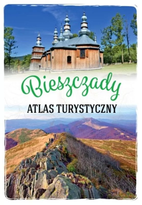 Bieszczady Atlas Turystyczny Gabriela Gorączko