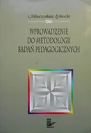 Pedagogika i dydaktyka - Wprowadzenie do metodologii badań pedagogicznych - miniaturka - grafika 1