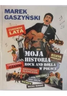 Olesiejuk Sp. z o.o. Marek Gaszyński Cudowne lata. Moja historia rock and rolla w Polsce - Pamiętniki, dzienniki, listy - miniaturka - grafika 2
