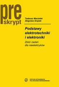 Technika - Podstawy elektrotechniki i elektroniki. Zbiór zadań dla nieelektryków - miniaturka - grafika 1