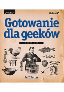 Gotowanie dla geeków. Wydanie II - E-booki - informatyka - miniaturka - grafika 1