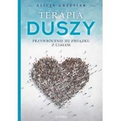 Poradniki hobbystyczne - Terapia duszy. Przywrócenie jej związku z ciałem - Alicja Grzesiak - miniaturka - grafika 1