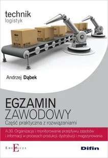 Egzamin zawodowy - Część praktyczna z rozwiązaniami - Andrzej Dąbek - Podręczniki dla liceum - miniaturka - grafika 1
