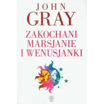 Rebis John Gray Zakochani Marsjanie i Wenusjanki - Poradniki psychologiczne - miniaturka - grafika 1