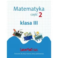 Edukacja przedszkolna - GWO M. Dobrowolska (red.) Lokomotywa 3. Matematyka. Część 2 - miniaturka - grafika 1