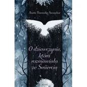 Horror, fantastyka grozy - O dziewczynie która rozmawiała ze Śmiercią - miniaturka - grafika 1