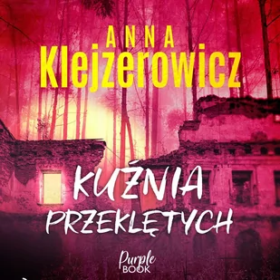 Kuźnia przeklętych - Audiobooki - kryminał, sensacja, thriller - miniaturka - grafika 1