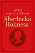 Kryminały - Conan Doyle Arthur Sherlock Holmes. Księga wszystkich dokonań - - miniaturka - grafika 1