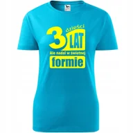 Koszulki i topy damskie - Damska Koszulka z Nadrukiem 30 lat ale nadal w świetnej formie Prezent turkusowy M - miniaturka - grafika 1