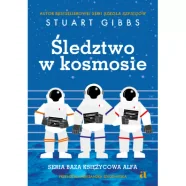 Śledztwo w kosmosie. Baza Księżycowa Alfa. Tom 1