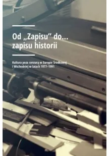 Od $209Zapisu$210 do$211 zapisu historii - Książki o kulturze i sztuce - miniaturka - grafika 2