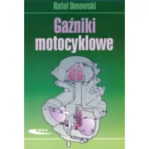 Wydawnictwa Komunikacji i Łączności WKŁ Gaźniki motocyklowe Rafał Dmowski - Poradniki motoryzacyjne - miniaturka - grafika 1