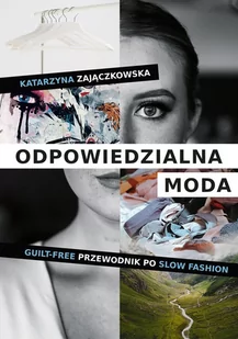 Odpowiedzialna moda. Guilt-free przewodnik po slow fashion - E-booki - poradniki - miniaturka - grafika 1