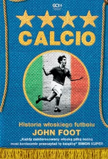 Calcio. Historia włoskiego futbolu - Sport i wypoczynek - miniaturka - grafika 1