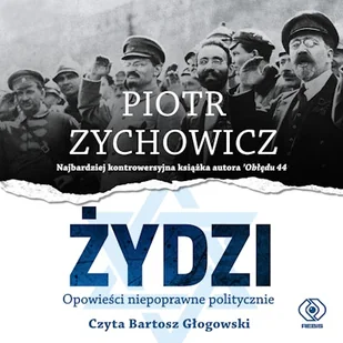 Żydzi Piotr Zychowicz - Audiobooki - historia - miniaturka - grafika 1